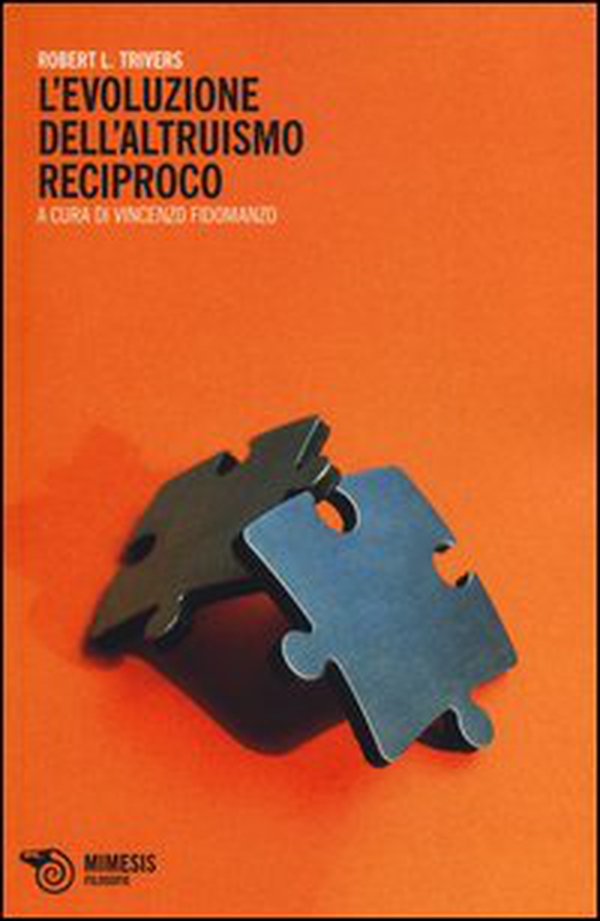 L'evoluzione dell'altruismo reciproco - Librerie.coop L'evoluzione dell'altruismo reciproco - Librerie.coop