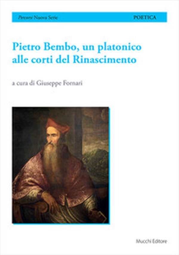 Pietro Bembo, un platonico alle corti del Rinascimento - Librerie.coop