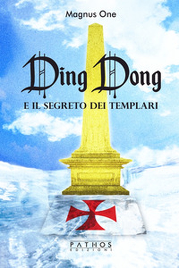 Ding Dong e il segreto dei templari - Librerie.coop Ding Dong e il segreto dei templari - Librerie.coop