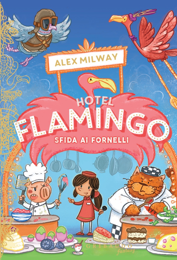 Hotel Flamingo - Sfida ai fornelli - Librerie.coop