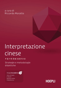 Interpretazione cinese. Strategie e metodologie didattiche - Librerie.coop Interpretazione cinese. Strategie e metodologie didattiche - Librerie.coop