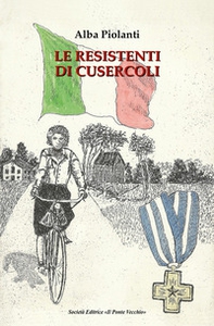Le resistenti di Cusercoli - Librerie.coop