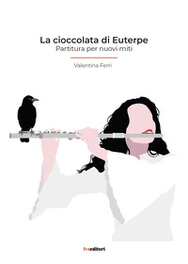 La cioccolata di Euterpe. Partitura per nuovi miti - Librerie.coop La cioccolata di Euterpe. Partitura per nuovi miti - Librerie.coop