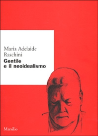 Gentile e il neoidealismo - Librerie.coop