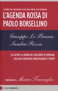 L'agenda rossa di Paolo Borsellino. Gli ultimi 56 giorni nel racconto di familiari, colleghi, magistrati, investigatori e pentiti - Librerie.coop