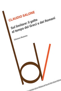 Sul limitare: il gatto al tempo dei greci e dei romani - Librerie.coop Sul limitare: il gatto al tempo dei greci e dei romani - Librerie.coop