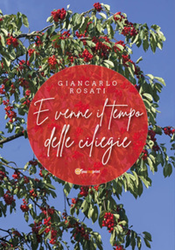 E venne il tempo delle ciliegie - Librerie.coop E venne il tempo delle ciliegie - Librerie.coop