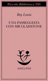 Una passeggiata con Mr. Gladstone - Librerie.coop Una passeggiata con Mr. Gladstone - Librerie.coop