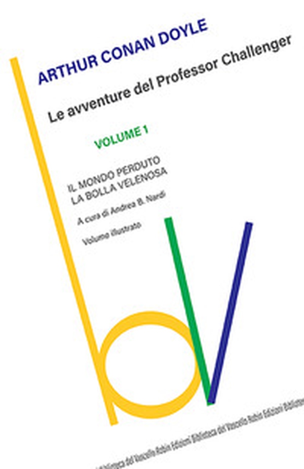 Il mondo perduto-La bolla velenosa. Le avventure del Professor Challenger - Vol. 1 - Librerie.coop Il mondo perduto-La bolla velenosa. Le avventure del Professor Challenger - Vol. 1 - Librerie.coop