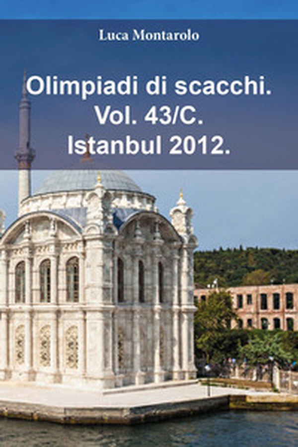 Olimpiadi di scacchi - Vol. 43\C - Librerie.coop