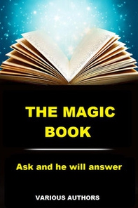 The magic book. Ask and he will answer - Librerie.coop
