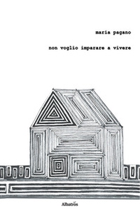 Non voglio imparare a vivere - Librerie.coop