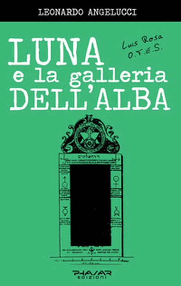 Luna e la galleria dell'alba - Librerie.coop Luna e la galleria dell'alba - Librerie.coop