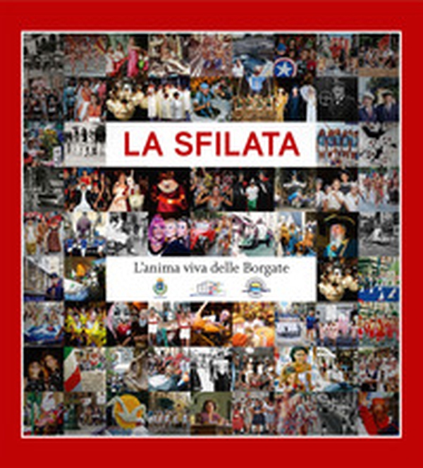 La sfilata. L'anima viva delle borgate - Librerie.coop La sfilata. L'anima viva delle borgate - Librerie.coop