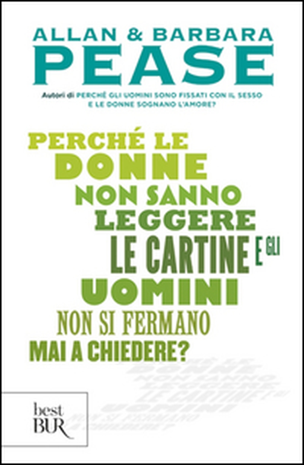 Perché le donne non sanno leggere le cartine e gli uomini non si fermano mai a chiedere? - Librerie.coop Perché le donne non sanno leggere le cartine e gli uomini non si fermano mai a chiedere? - Librerie.coop