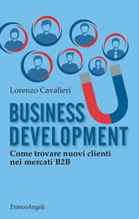 Business development. Come trovare nuovi clienti nel B2B - Librerie.coop