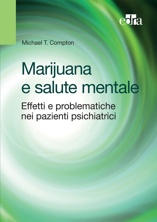 Marijuana e salute mentale - Librerie.coop Marijuana e salute mentale - Librerie.coop