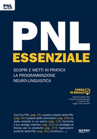 PNL essenziale. Scopri e metti in pratica la programmazione neuro-linguistica - Librerie.coop PNL essenziale. Scopri e metti in pratica la programmazione neuro-linguistica - Librerie.coop