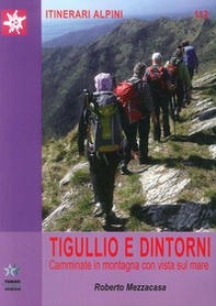 Tigullio e dintorni. Camminate in montagna con vista sul mare - Librerie.coop