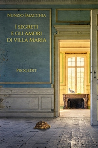 I segreti e gli amori di villa Maria - Librerie.coop I segreti e gli amori di villa Maria - Librerie.coop