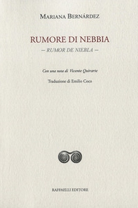 Rumore di nebbia. Rumor de niebla. Testo originale a fronte - Librerie.coop