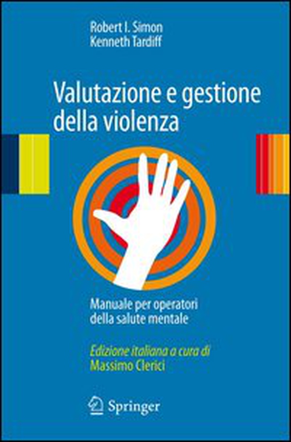Valutazione e gestione della violenza. Manuale per operatori della salute mentale - Librerie.coop Valutazione e gestione della violenza. Manuale per operatori della salute mentale - Librerie.coop