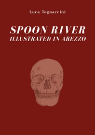 Spoon River illustrated in Arezzo - Librerie.coop