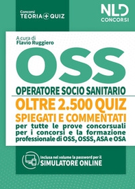 OSS Quiz: Operatore Socio Sanitario. Quiz spiegati e commentati per tutte le prove concorsuali per OSS - Librerie.coop OSS Quiz: Operatore Socio Sanitario. Quiz spiegati e commentati per tutte le prove concorsuali per OSS - Librerie.coop