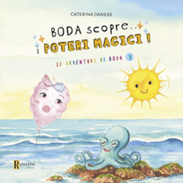 Boda scopre... I poteri magici! - Librerie.coop Boda scopre... I poteri magici! - Librerie.coop