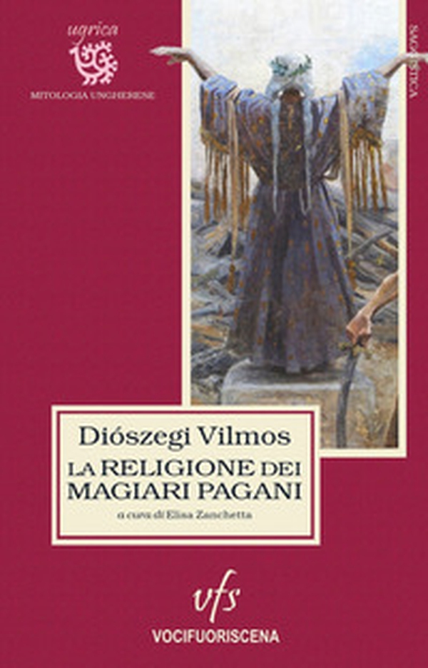 La religione dei magiari pagani - Librerie.coop La religione dei magiari pagani - Librerie.coop