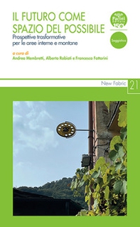Il futuro come spazio del possibile. Prospettive trasformative per le aree interne e montane - Librerie.coop