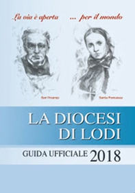 La diocesi di Lodi. Guida ufficiale 2018 - Librerie.coop