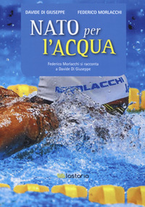 Nato per l'acqua - Librerie.coop Nato per l'acqua - Librerie.coop