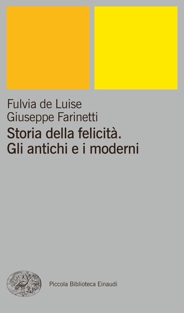Storia della felicità. Gli antichi e i moderni - Librerie.coop Storia della felicità. Gli antichi e i moderni - Librerie.coop