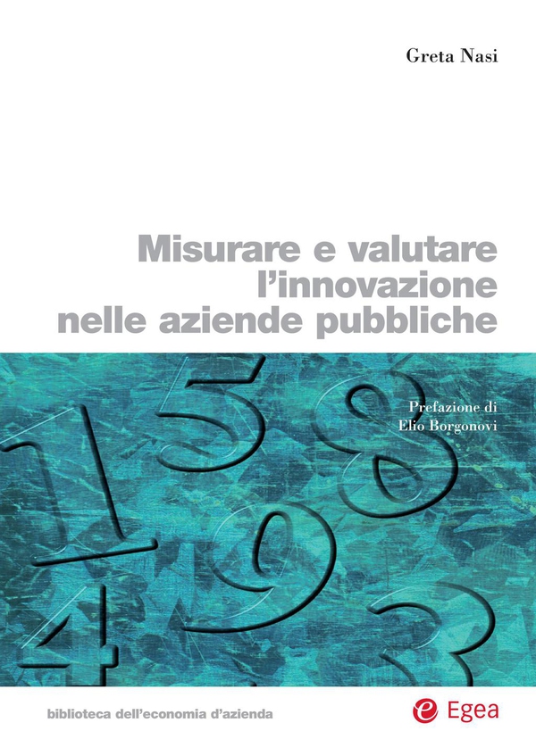 Misurare e valutare l'innovazione nelle aziende pubbliche - Librerie.coop Misurare e valutare l'innovazione nelle aziende pubbliche - Librerie.coop