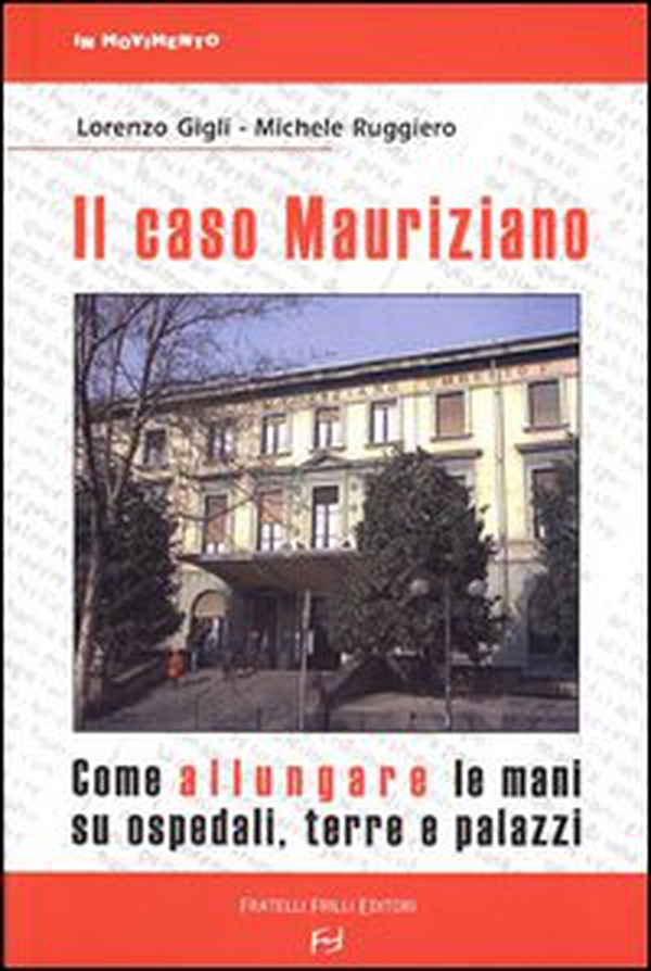 Il caso Mauriziano. Come allungare le mani su ospedali, terre e palazzi - Librerie.coop Il caso Mauriziano. Come allungare le mani su ospedali, terre e palazzi - Librerie.coop