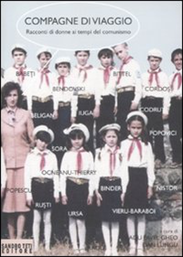 Compagne di viaggio. Racconti di donne ai tempi del comunismo - Librerie.coop Compagne di viaggio. Racconti di donne ai tempi del comunismo - Librerie.coop