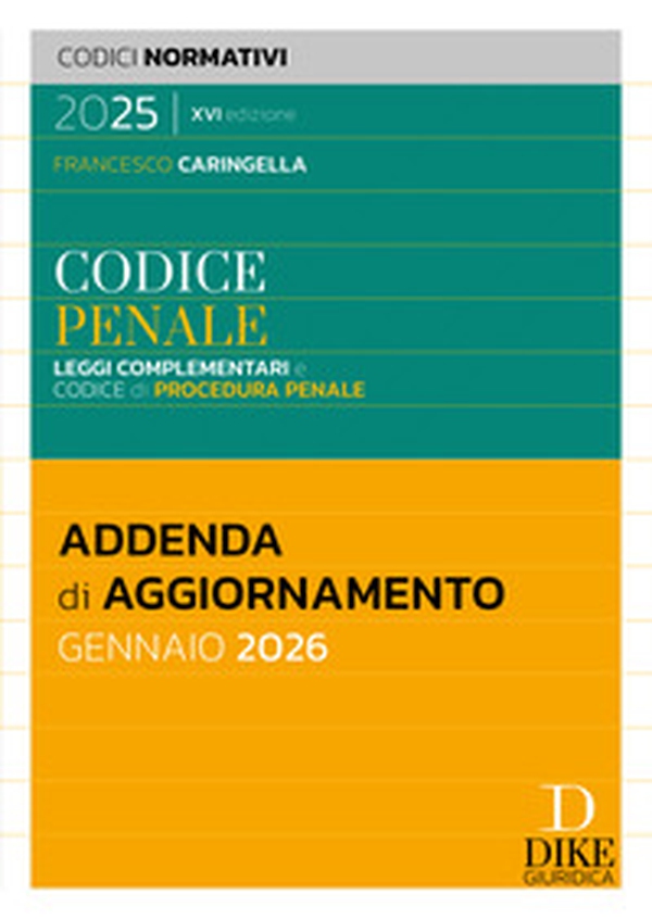 Codice penale. Leggi complementari e codice di procedura penale. Addenda di aggiornamento Gennaio 2026 - Librerie.coop