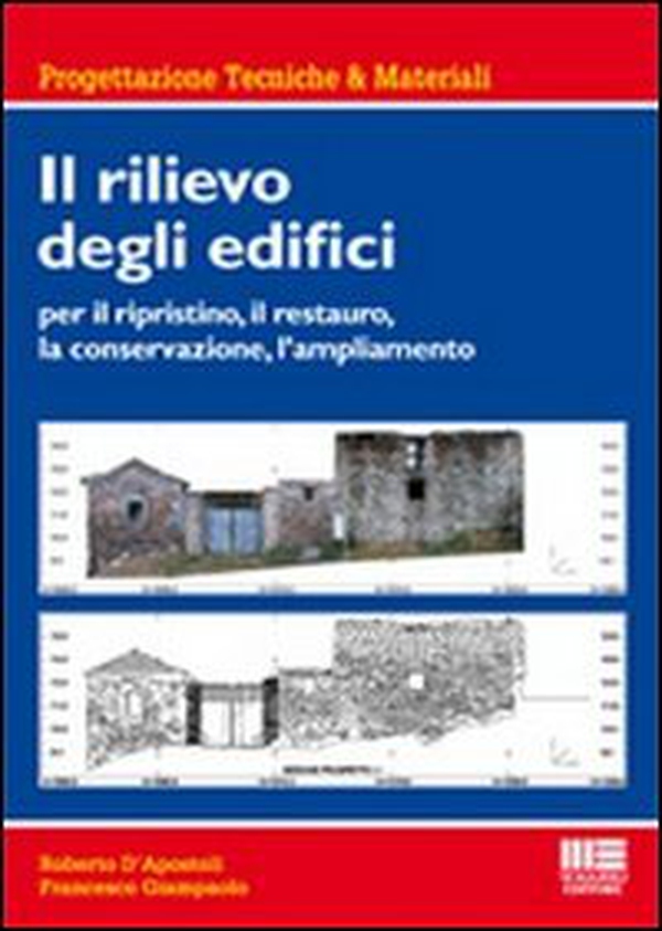 Il rilievo degli edifici. Per il ripristino, il restauro, la conservazione, l'ampliamento - Librerie.coop Il rilievo degli edifici. Per il ripristino, il restauro, la conservazione, l'ampliamento - Librerie.coop