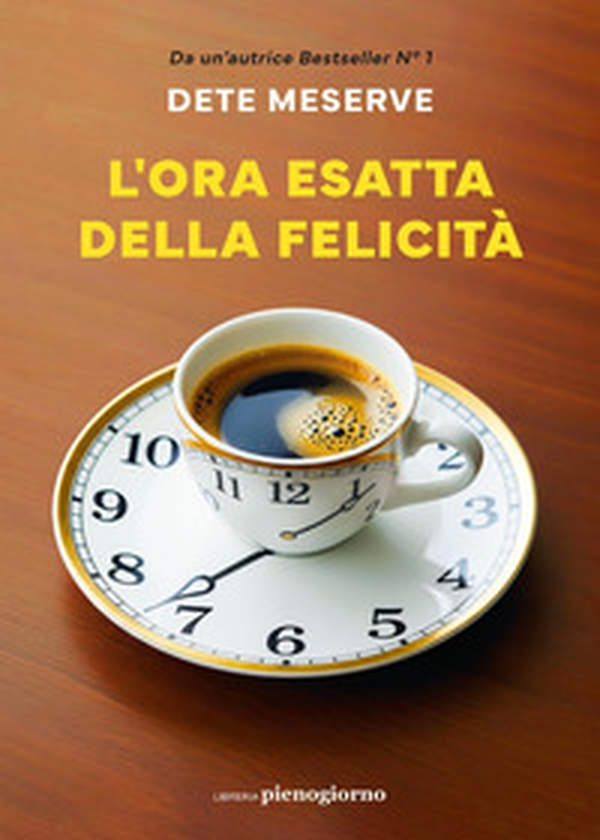 L'ora esatta della felicità - Librerie.coop L'ora esatta della felicità - Librerie.coop