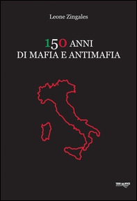 150 anni di mafia e antimafia - Librerie.coop