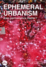 Ephemeral urbanism. Does permanence matter? - Librerie.coop Ephemeral urbanism. Does permanence matter? - Librerie.coop
