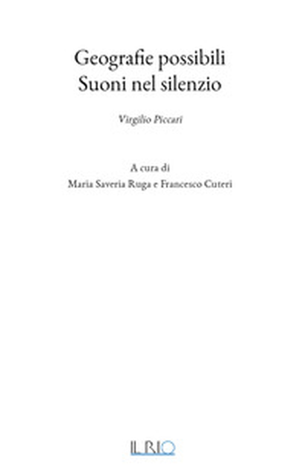 Geografie possibili. Suoni nel silenzio. Virgilio Piccari - Librerie.coop