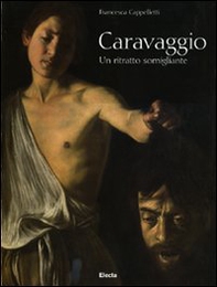 Caravaggio. Un ritratto somigliante - Librerie.coop