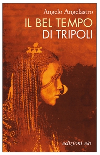 Il bel tempo di Tripoli - Librerie.coop