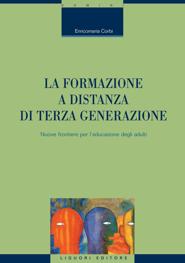 La formazione a distanza di terza generazione - Librerie.coop La formazione a distanza di terza generazione - Librerie.coop