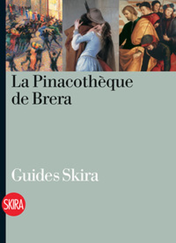 La Pinacothèque de Brera. Guide - Librerie.coop La Pinacothèque de Brera. Guide - Librerie.coop