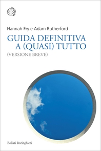 Guida definitiva a (quasi) tutto - Librerie.coop Guida definitiva a (quasi) tutto - Librerie.coop