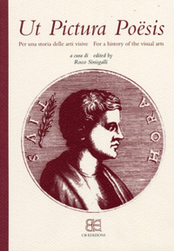 Ut pictura poësis. Per una storia delle arti visive-For a history of the visual arts - Librerie.coop Ut pictura poësis. Per una storia delle arti visive-For a history of the visual arts - Librerie.coop