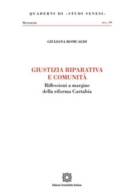 Giustizia riparativa e comunità. Riflessioni a margine della riforma Cartabina - Librerie.coop Giustizia riparativa e comunità. Riflessioni a margine della riforma Cartabina - Librerie.coop